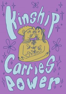Drawn image of people hugging with floral images and the text Kinship Carries Power