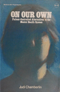 A book cover titled 'On Our Own: Patient-Controlled Alternatives to the Mental Health System' by Judi Chamberlin. The cover has a textured blue background with a shadowy silhouette of a person in dark tones.