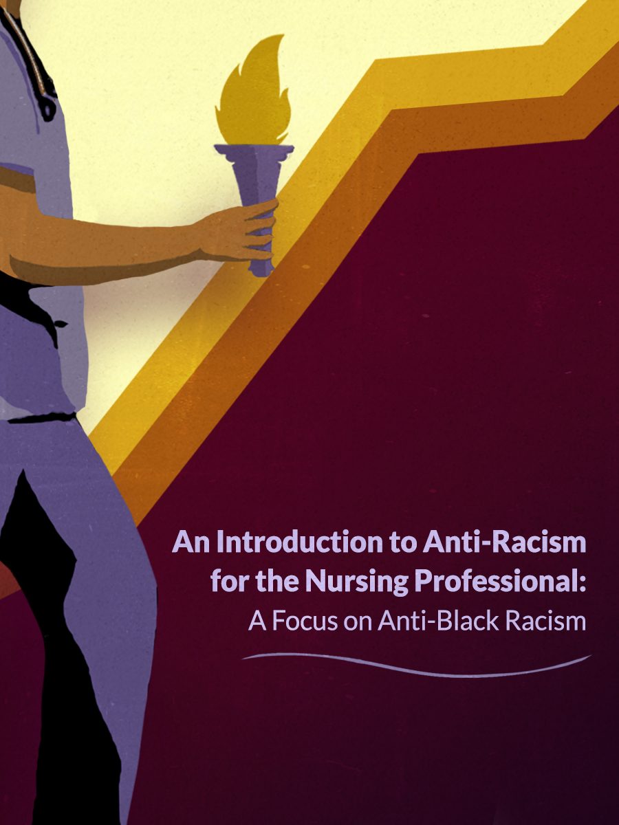 Cover image for An Introduction to Anti-Racism for the Nursing Professional: A Focus on Anti-Black Racism