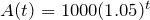 A(t)=1000(1.05)^t