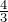 \frac{4}{3}