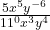 \frac{5x^5y^{-6}}{11^0x^3y^4}