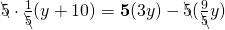 \bcancel{5}\cdot \frac{1}{\bcancel5}(y+10)={\bf5}(3y)-{\bf\bcancel5}(\frac{9}{\bcancel5}y)