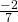 \frac{-2}{7}