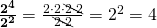 \frac{\bf2^4}{\bf2^2}=\frac{2\cdot2\cdot\bcancel{2\cdot2}}{\bcancel{2\cdot2}}=2^2=4