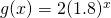 g(x)=2(1.8)^x