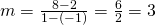 m=\frac{8-2}{1-(-1)}=\frac{6}{2}=3