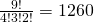 \frac{9!}{4!3!2!} = 1260