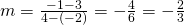 m=\frac{-1-3}{4-(-2)}=-\frac{4}{6}=-\frac{2}{3}