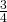 \frac{3}{4}