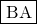 \fbox{BA}