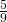 \frac{5}{9}