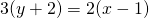 3(y+2)=2(x-1)