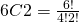 6C2=\frac{6!}{4!2!}