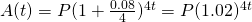 A(t)=P(1+\frac{0.08}{4})^{4t}=P(1.02)^{4t}