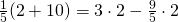 \frac{1}{5}(2+10)=3 \cdot 2-\frac{9}{5} \cdot 2