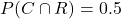 P(C\cap R)=0.5