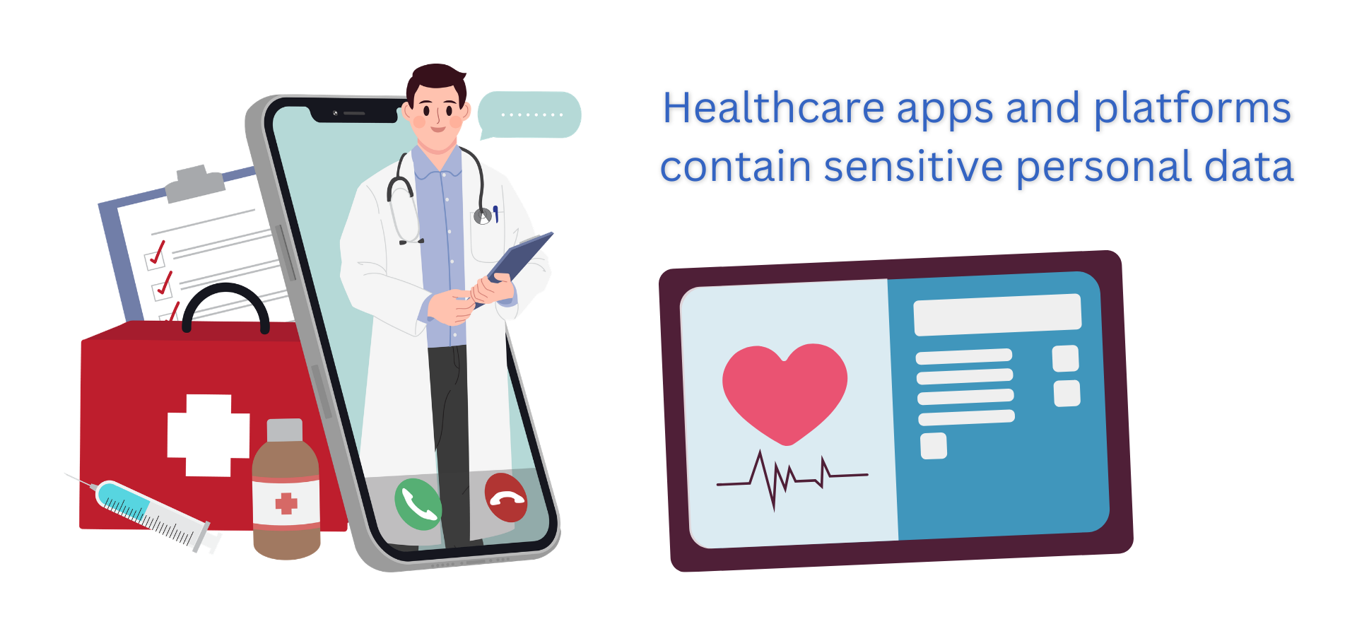 Healthcare apps and platforms contain sensitive personal data.
